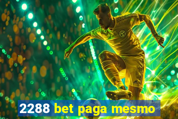 2288 bet paga mesmo