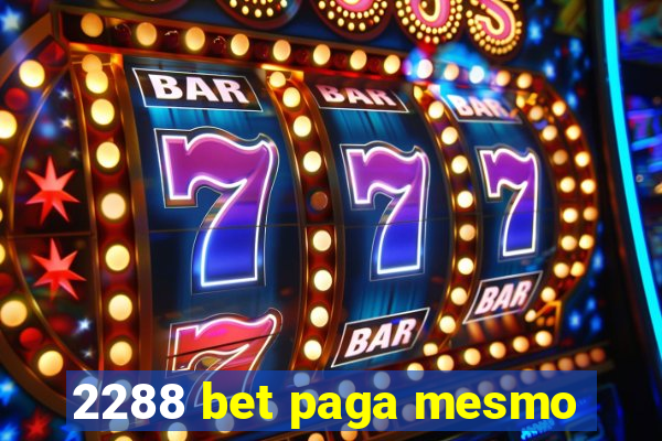 2288 bet paga mesmo