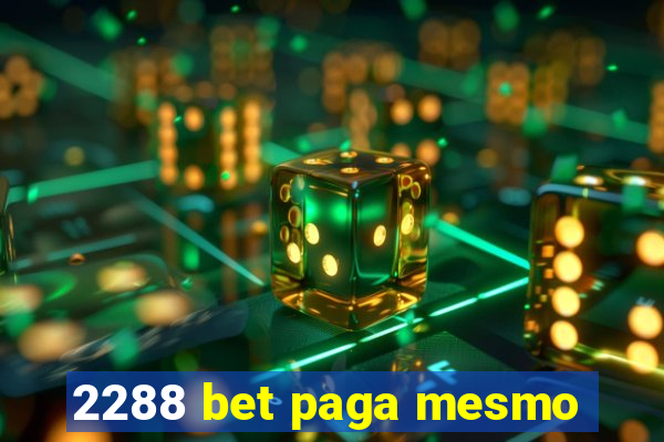 2288 bet paga mesmo