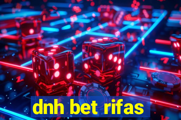 dnh bet rifas