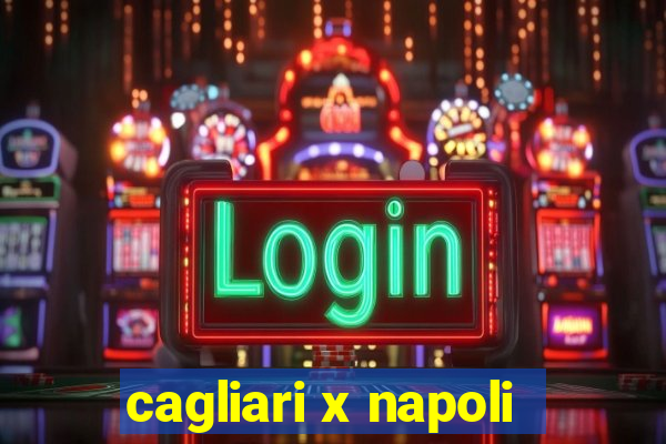 cagliari x napoli