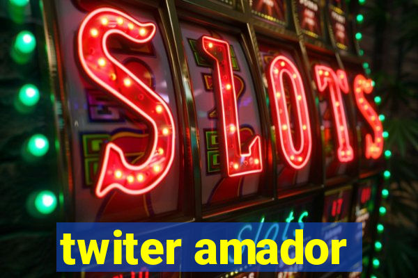 twiter amador