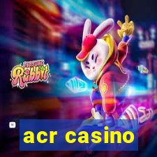 acr casino