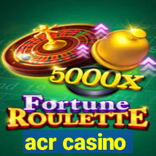 acr casino