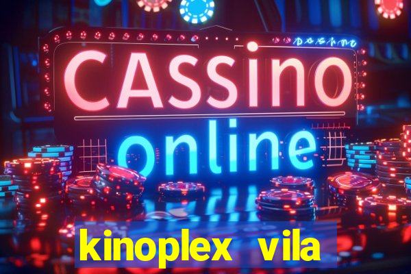 kinoplex vila olímpia programação