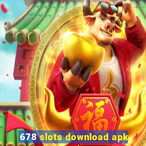 678 slots download apk