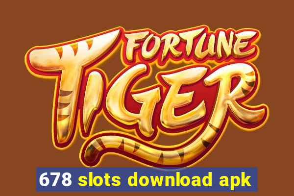 678 slots download apk