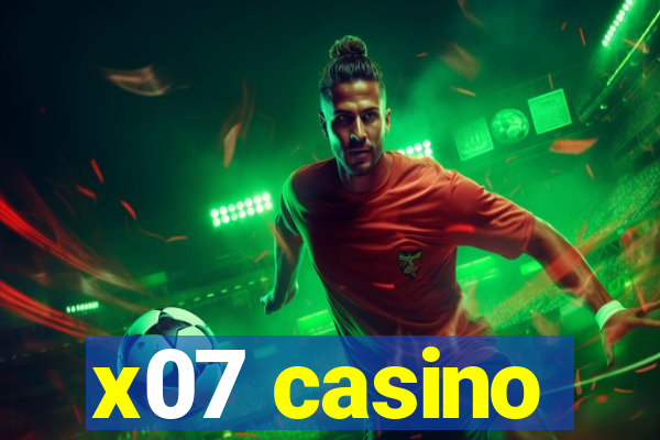 x07 casino