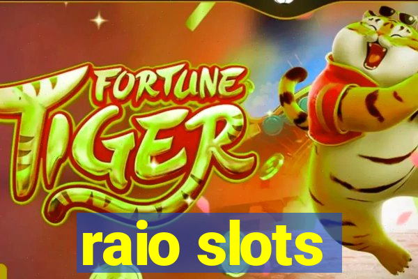 raio slots