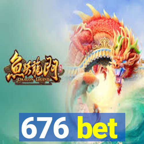 676 bet