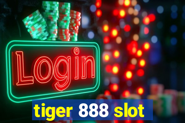 tiger 888 slot