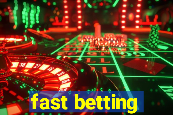 fast betting