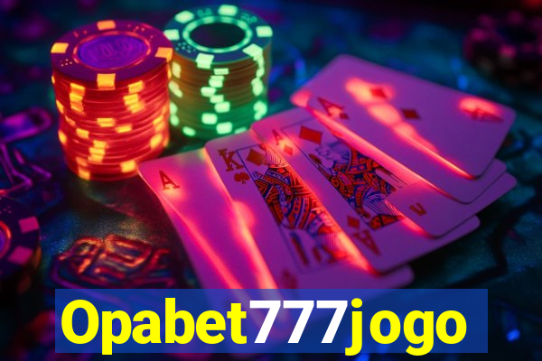 Opabet777jogo