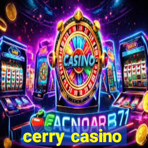 cerry casino