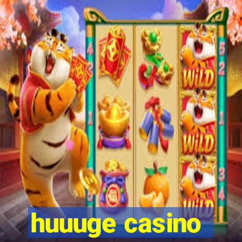 huuuge casino