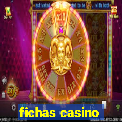 fichas casino