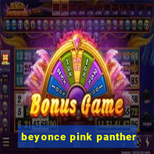 beyonce pink panther