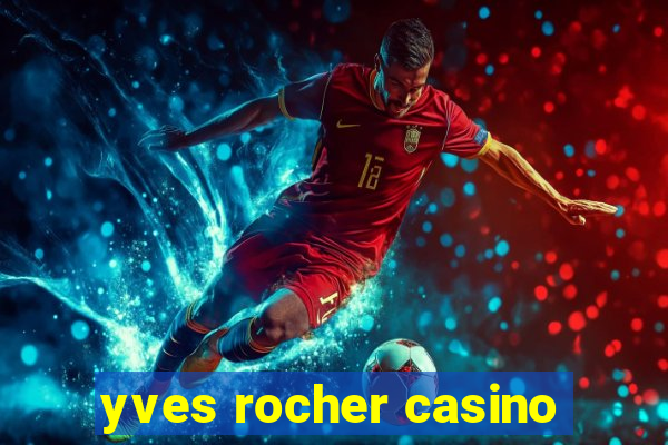 yves rocher casino