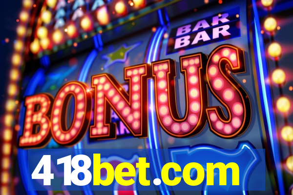 418bet.com