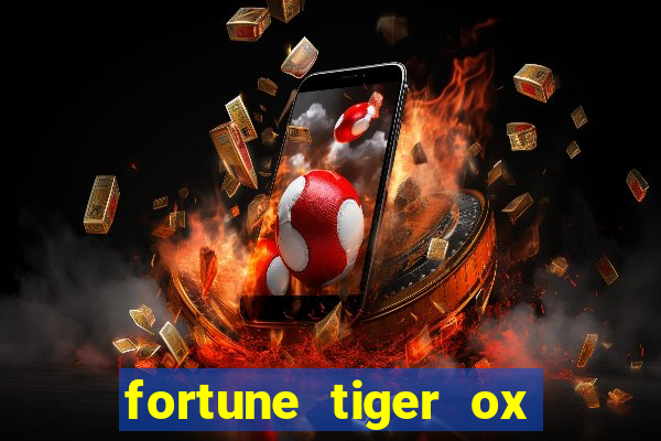 fortune tiger ox demo grátis