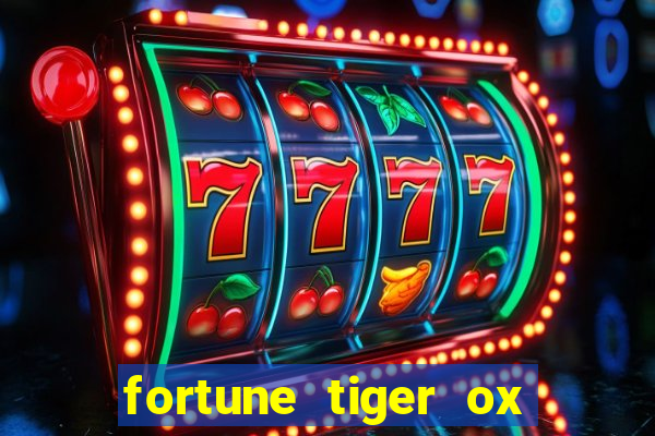 fortune tiger ox demo grátis