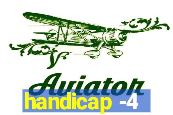 handicap -4