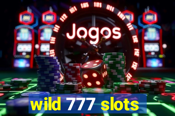 wild 777 slots