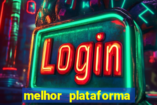 melhor plataforma para ganhar dinheiro jogando cassino