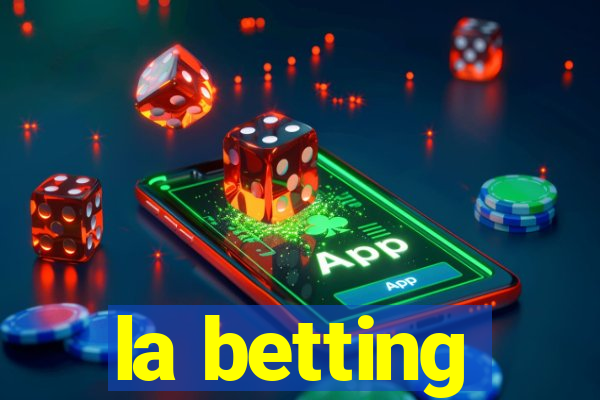 la betting