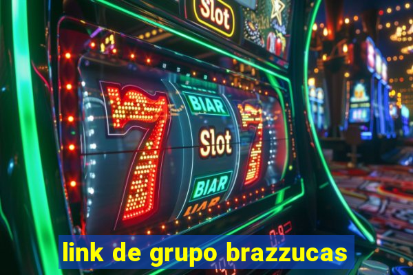 link de grupo brazzucas