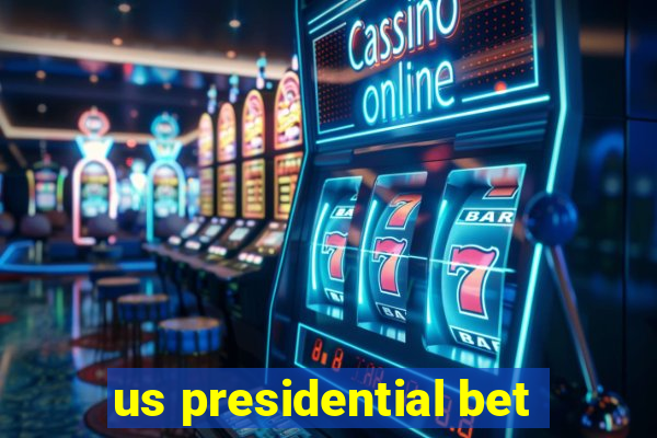 us presidential bet