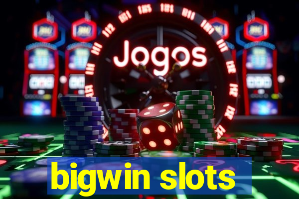 bigwin slots