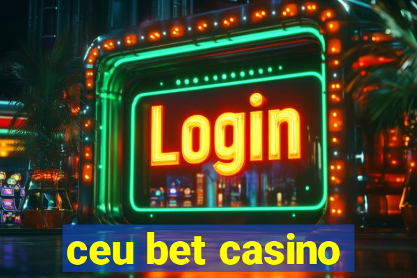 ceu bet casino