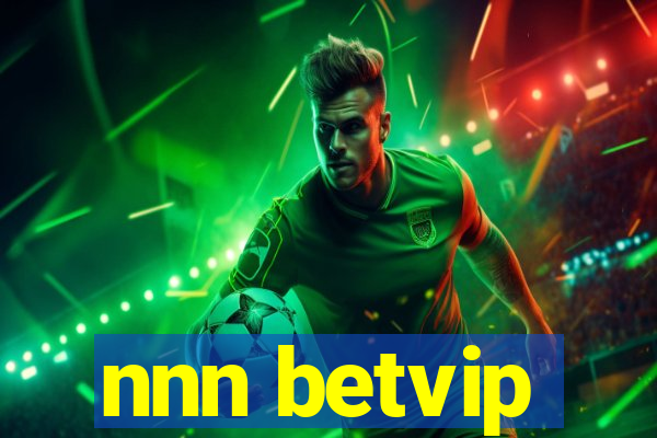 nnn betvip