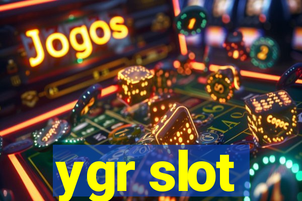 ygr slot