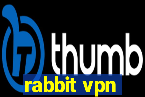 rabbit vpn