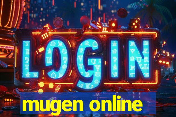 mugen online