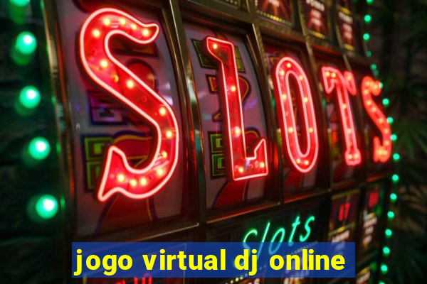 jogo virtual dj online