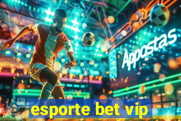 esporte bet vip