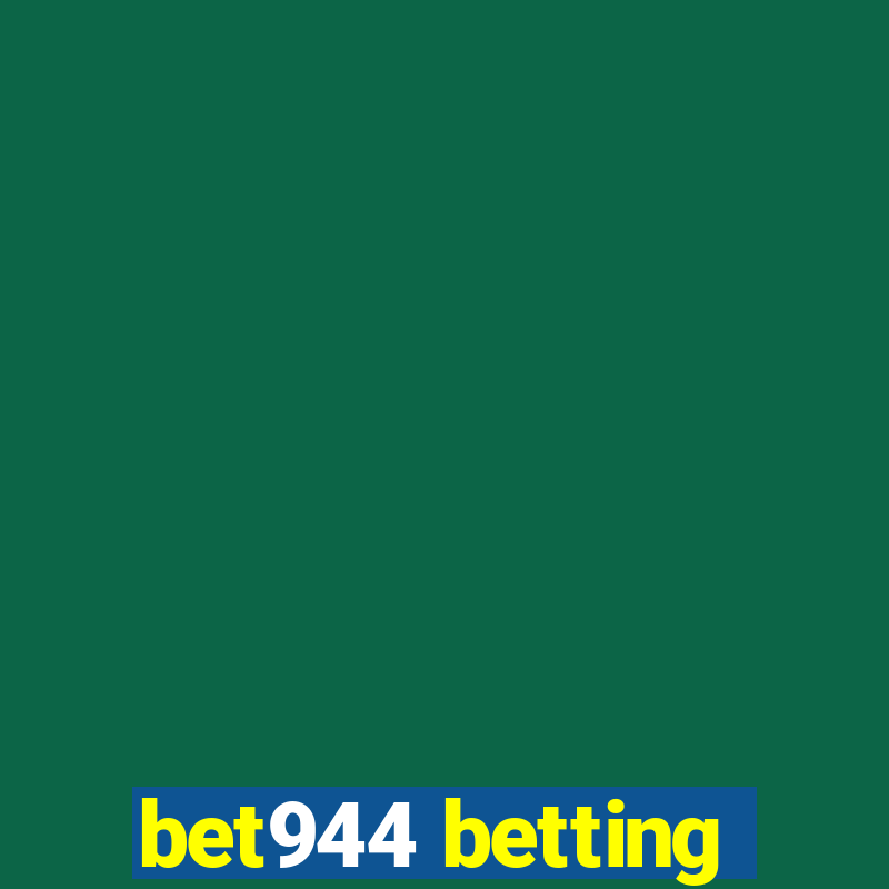 bet944 betting