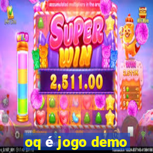 oq é jogo demo