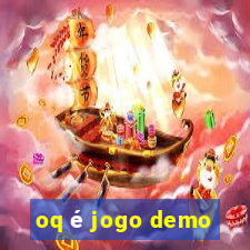 oq é jogo demo