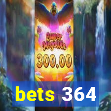 bets 364