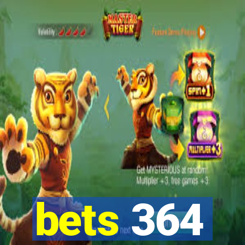 bets 364