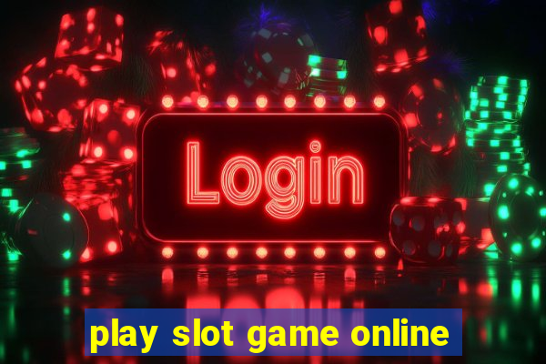 play slot game online