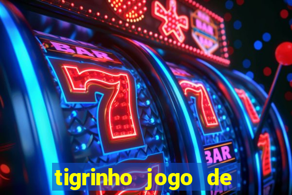 tigrinho jogo de aposta baixar