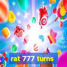 rat 777 turns