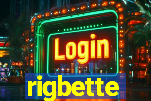 rigbette