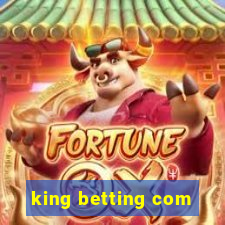 king betting com