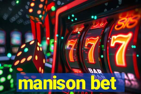 manison bet